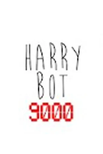 Harry Bot 9000 movie poster - Entertainment content