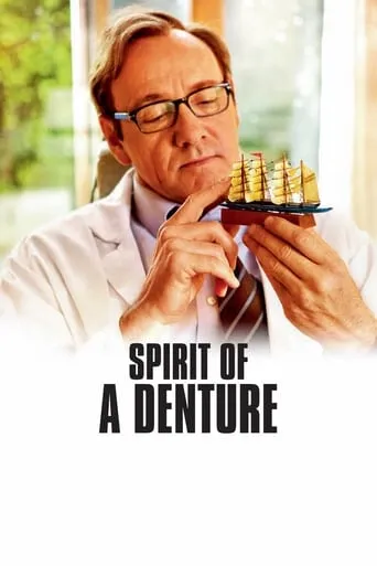 Spirit of a Denture movie poster - Rated 5.7/10