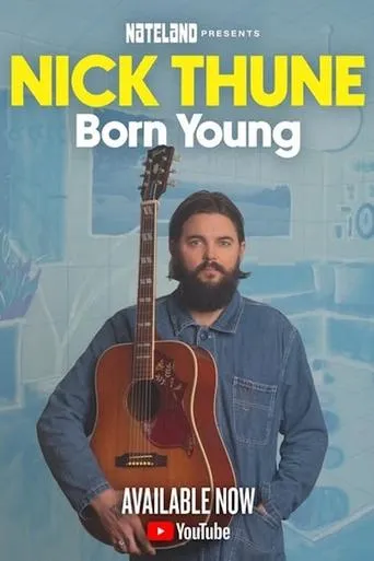 Nick Thune: Born Young movie poster - Entertainment content