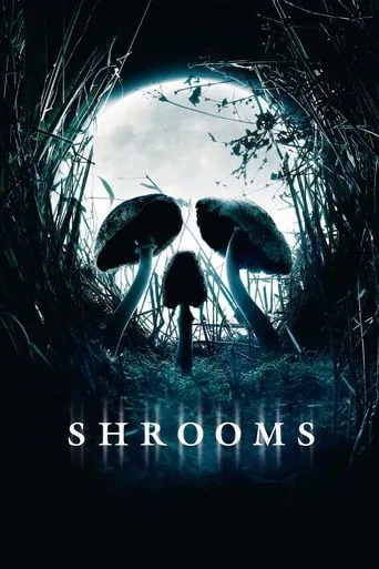 Shrooms movie poster - Rated 4.854/10