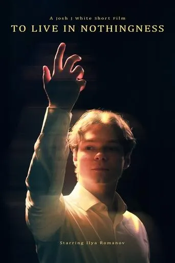 To live in nothingness | Short Film movie poster - Entertainment content