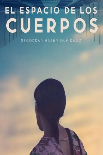 El espacio de los cuerpos movie poster - Entertainment content