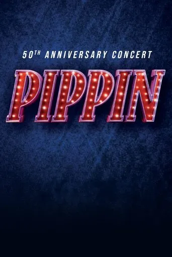 Pippin: 50th Anniversary Concert movie poster - Rated 10/10