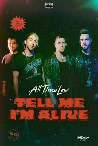 All Time Low: Tell Me I'm Alive movie poster - Entertainment content