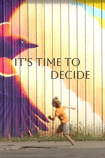 It's Time to Decide movie poster - Rated 10/10