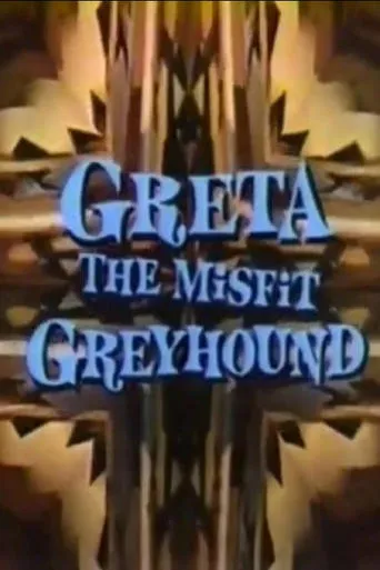 Greta, the Misfit Greyhound movie poster - Entertainment content