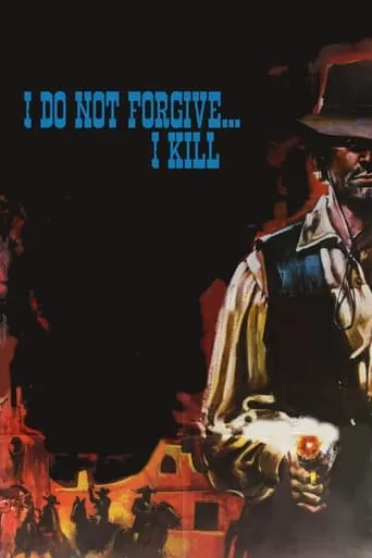 I Do Not Forgive... I Kill! movie poster - Rated 6/10