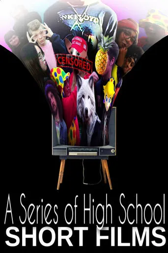 A Series of High School Short Films movie poster - Rated 9/10