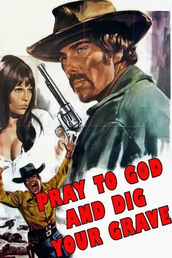 Say Your Prayers... and Dig Your Grave! movie poster - Rated 8/10