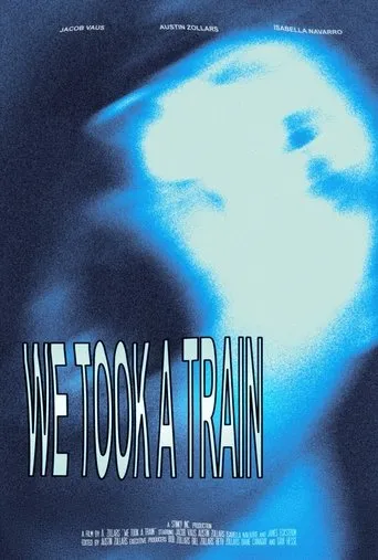 We Took A Train movie poster - Entertainment content