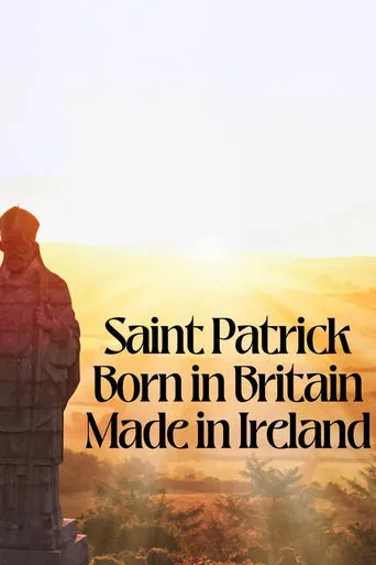 Saint Patrick: Born in Britain, Made in Ireland movie poster - Entertainment content