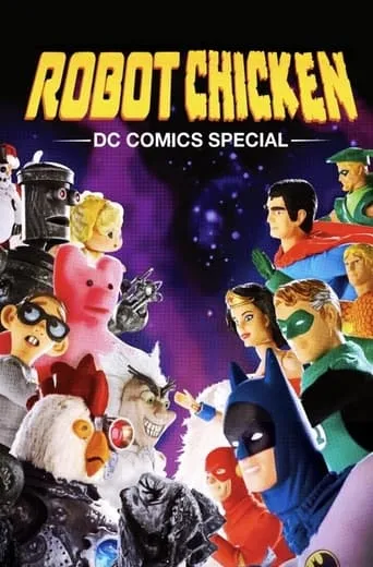 Robot Chicken: DC Comics Special movie poster - Rated 7.5/10