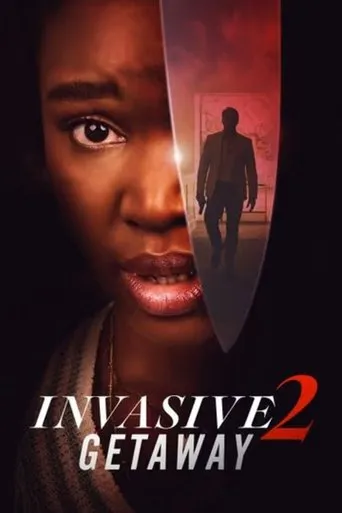 Invasive 2: Getaway movie poster - Rated 5.2/10
