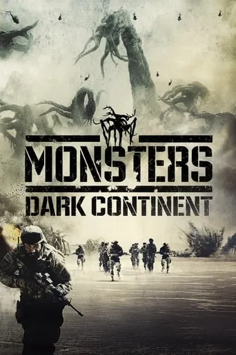 Monsters: Dark Continent movie poster - Rated 4.721/10