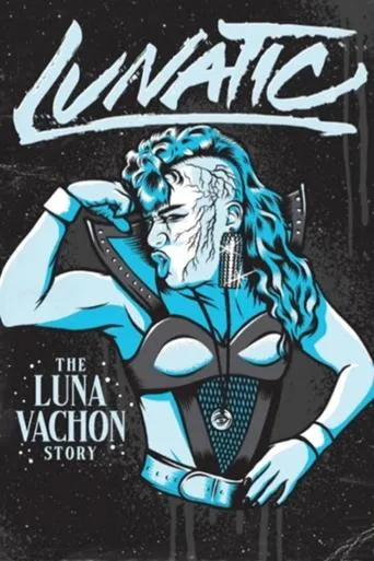 Lunatic: The Luna Vachon Story movie poster - Entertainment content