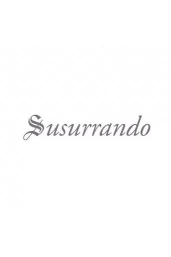 Susurrando movie poster - Entertainment content