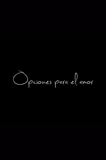 Opciones para el amor movie poster - Entertainment content