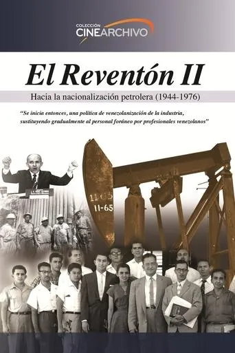 El Reventón II: Hacia la nacionalización petrolera (1944 - 1976) movie poster - Entertainment content