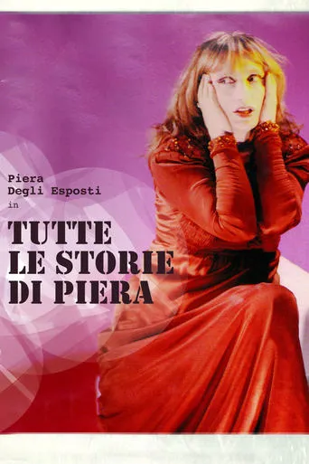 Tutte le storie di Piera movie poster - Entertainment content
