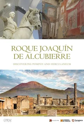 Descubriendo Pompeya y Herculano. El Legado de Roque Joaquín de Alcubierre movie poster - Rated 10/10