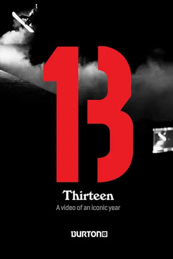 Thirteen: Burton Snowboards movie poster - Entertainment content