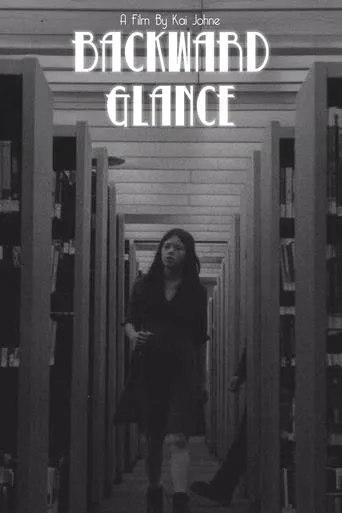 Backward Glance movie poster - Entertainment content