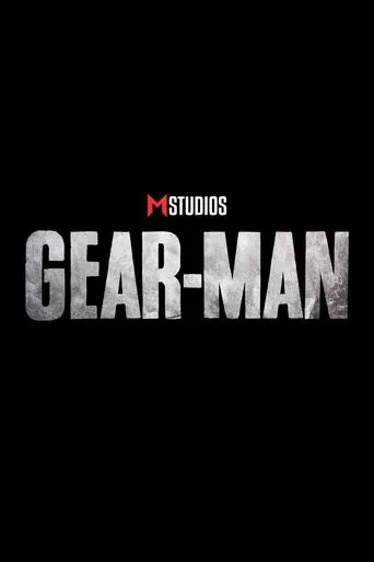 Gear-Man movie poster - Entertainment content