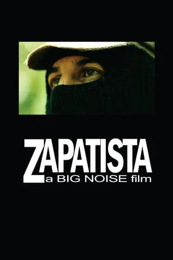 Zapatista movie poster - Rated 5.2/10