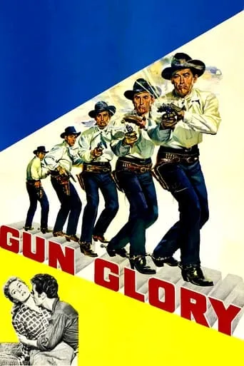Gun Glory movie poster - Rated 5.8/10