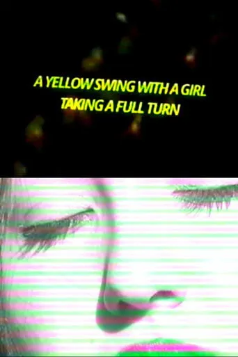 A Yellow Swing with a Girl Taking a Full Turn movie poster - Entertainment content