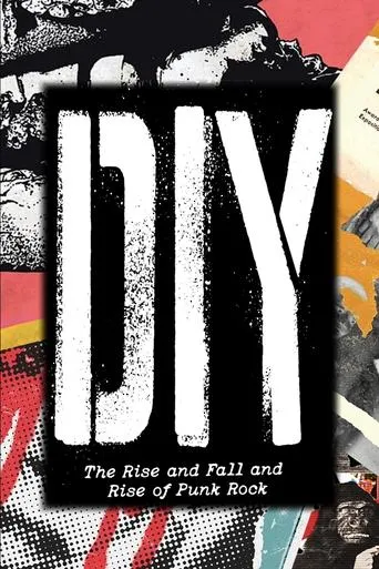 DIY: The Rise and Fall and Rise of Punk movie poster - Entertainment content