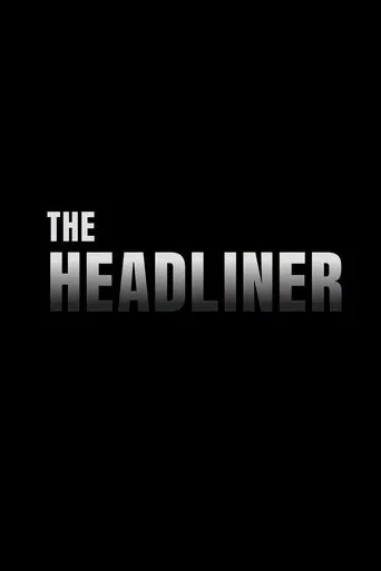 The Headliner movie poster - Entertainment content