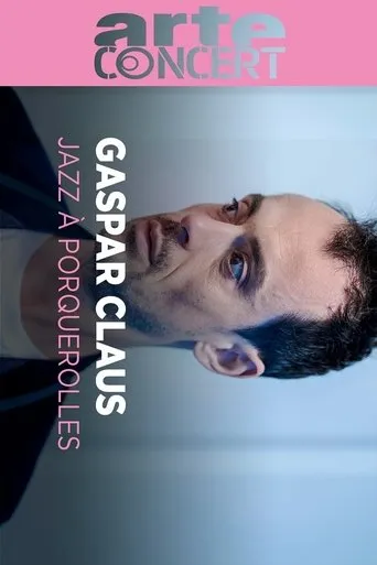 Gaspar Claus Jazz à Porquerolles 2024 movie poster - Entertainment content