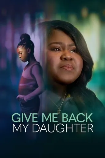 Give Me Back My Daughter movie poster - Rated 10/10