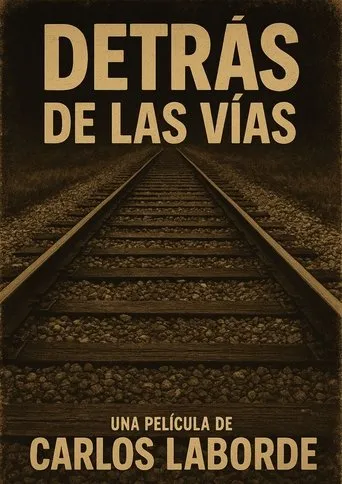 Detrás de las vías movie poster - Entertainment content