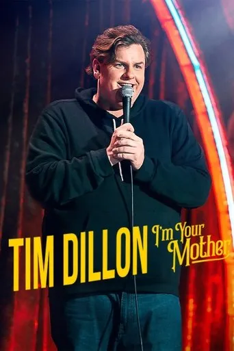 Tim Dillon: I'm Your Mother movie poster - Rated 5.2/10