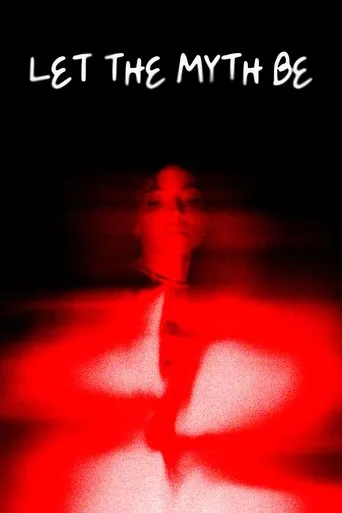 Let the Myth Be movie poster - Entertainment content