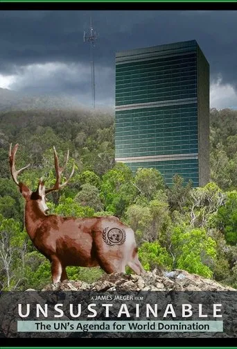 Unsustainable: The UN's Agenda for World Domination movie poster - Entertainment content