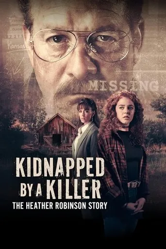 Kidnapped by a Killer: The Heather Robinson Story movie poster - Rated 6.3/10