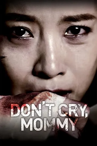 Don't Cry, Mommy movie poster - Rated 6.8/10