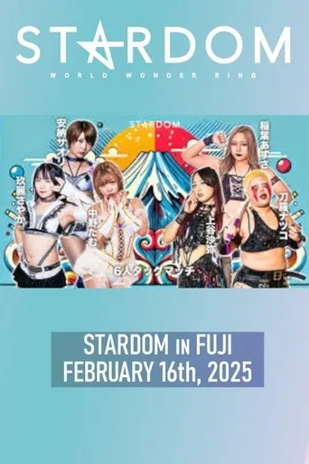 STARDOM in Fuji • 2.16.2025 movie poster - Entertainment content