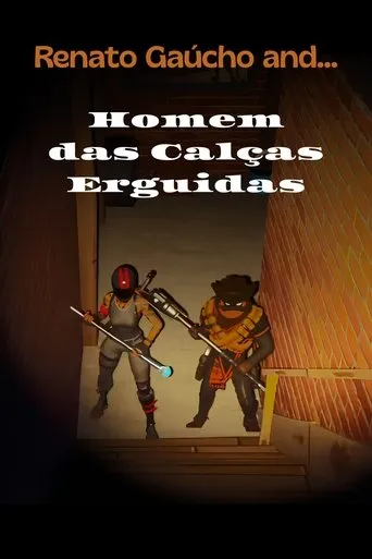 Renato Gaúcho e o Homem das Calças Erguidas movie poster - Rated 10/10