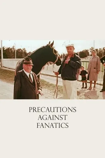 Precautions Against Fanatics movie poster - Rated 5.6/10