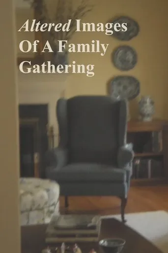 Altered Images Of A Family Gathering movie poster - Entertainment content