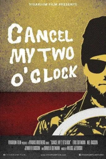 Cancel My Two O'Clock movie poster - Entertainment content