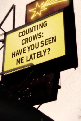 Counting Crows: Have You Seen Me Lately? movie poster - Entertainment content