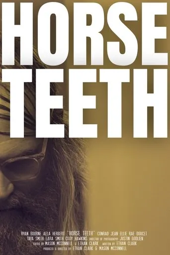 Horse Teeth movie poster - Entertainment content