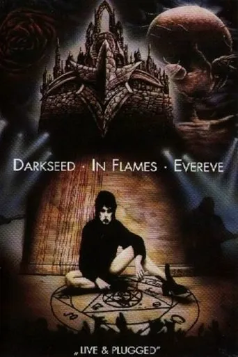 Darkseed, In Flames, Evereve – Live & Plugged movie poster - Rated 7/10
