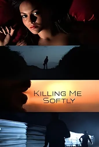Killing Me Softly movie poster - Rated 6/10