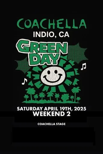 Green Day: Live at Coachella 2025, Weekend 2 movie poster - Entertainment content